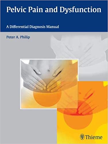 Pelvic Pain and Dysfunction: A Differential Diagnosis Manual - Orginal Pdf